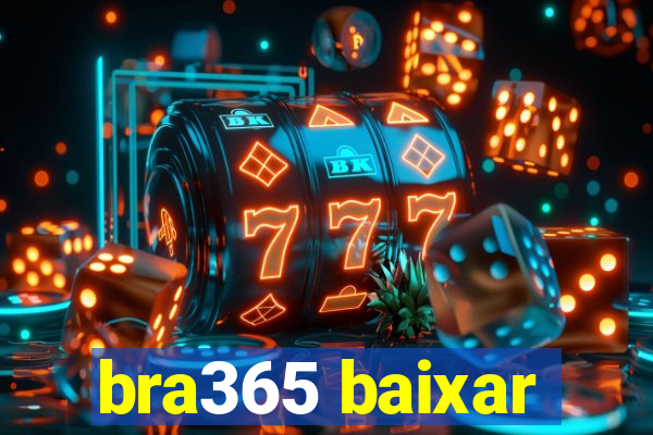 bra365 baixar